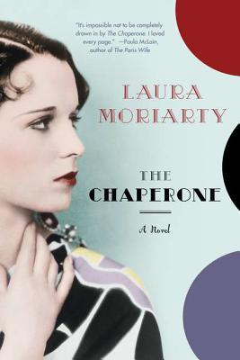 The Chaperone by Laura Moriarty