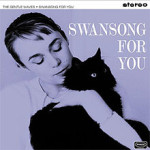 SWANSONG FOR YOU