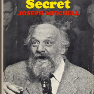 Joe Gould's Secret by Joseph Mitchell